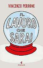 Il lavoro che sarai