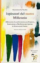 Ispiratori del nuovo Millennio: Abbracciare il cambiamento con Empatia, Innovazione e Resilienza per ispirare le Generazioni Future. 