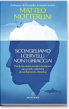 Scongeliamo i cervelli non i ghiacciai