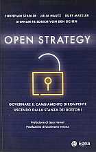 Open strategy. Governare il cambiamento dirompente uscendo dalla stanza dei bottoni