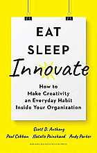 Eat, sleep, innovate