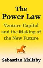 The power law. Venture capital and the making of the new future 
