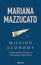 Mission economy: a moonshot guide to changing capitalism