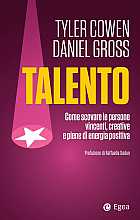 Talento. Come scovare le persone vincenti, creative e piene di energia positiva