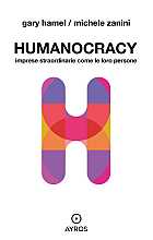 Humanocracy. Imprese straordinarie come le loro persone