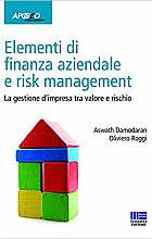 Elementi di finanza aziendale e risk management. La gestione d'impresa tra valore e rischio