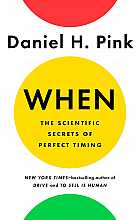 When: the scientific secrets of perfect timing