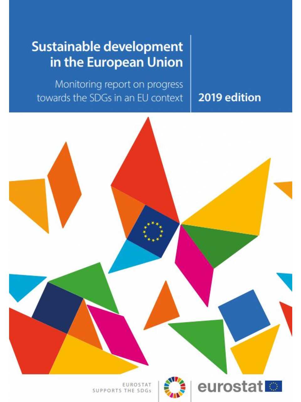 Sustainable development in the European Union - Monitoring report on progress towards the SDGs in an EU context. 2019 Edition