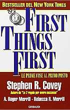 First things first. Le prime cose al primo posto