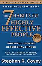 The 7 habits of highly effective people: powerful lessons in personal change