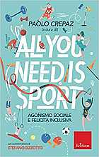 All you need is sport. Agonismo sociale e felicità inclusiva
