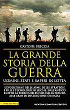 La grande storia della guerra. Uomini, Stati e imperi in lotta