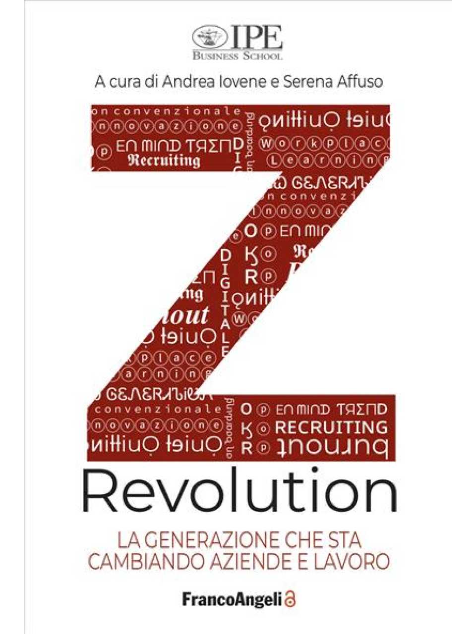 Z Revolution. La generazione che sta cambiando aziende e lavoro