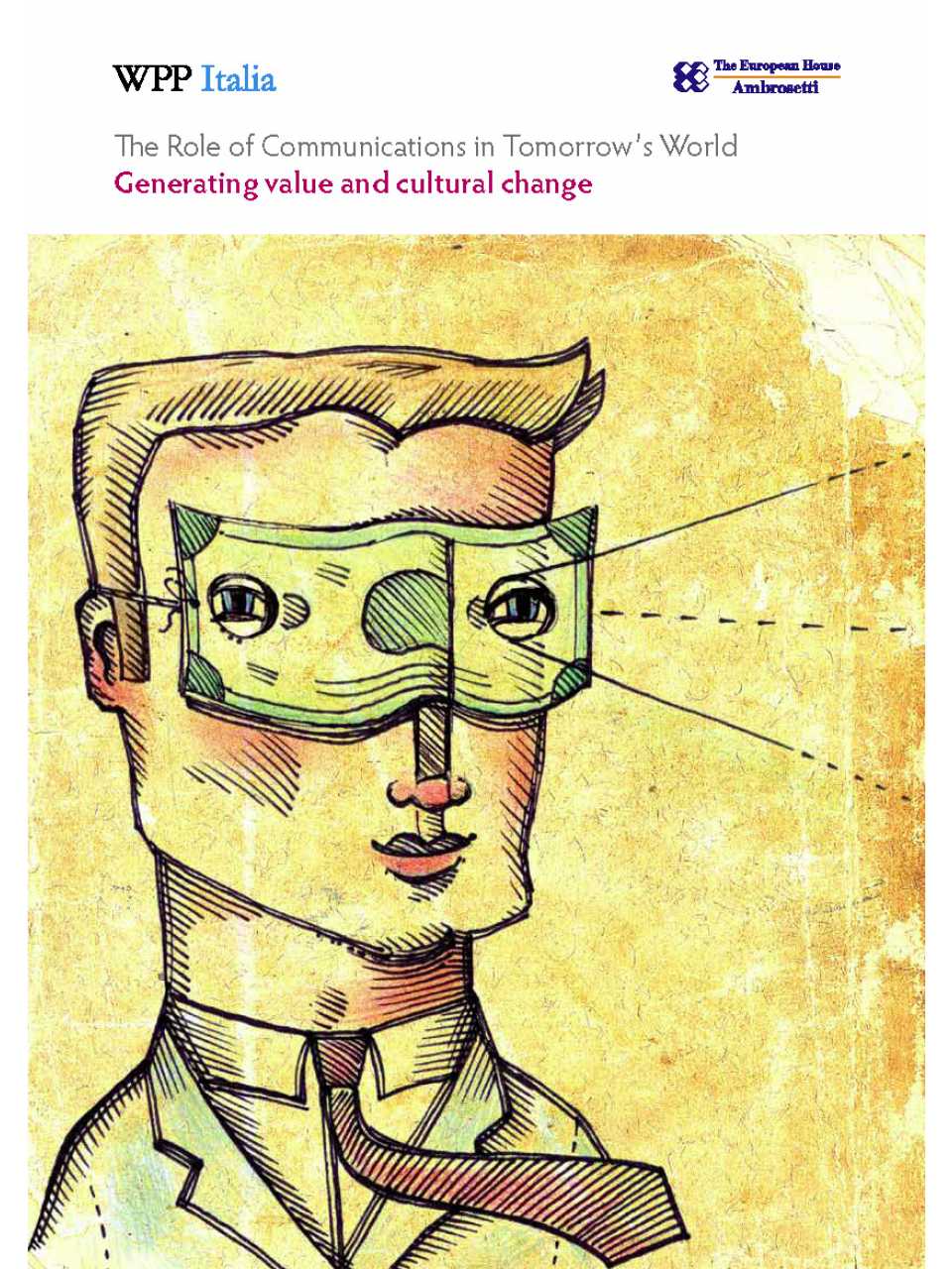 The role of communications in tomorrow’s world. Generating value and cultural change