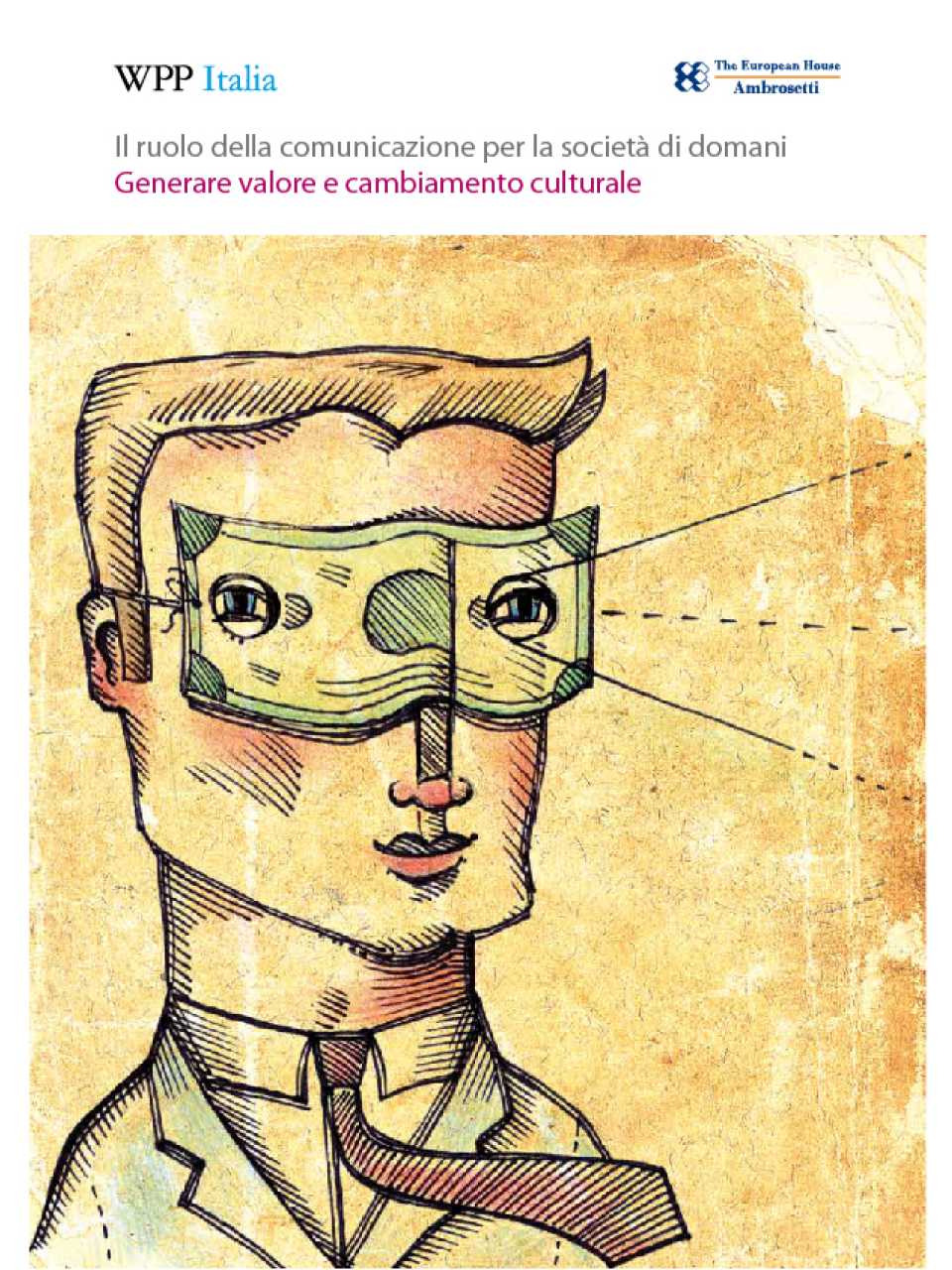 Il ruolo della comunicazione per la società di domani. Generare valore e cambiamento culturale