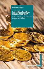 La terza faccia della moneta. Le dinamiche che guidano la nostra relazione con il denaro