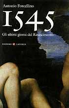 1545: gli ultimi giorni del Rinascimento