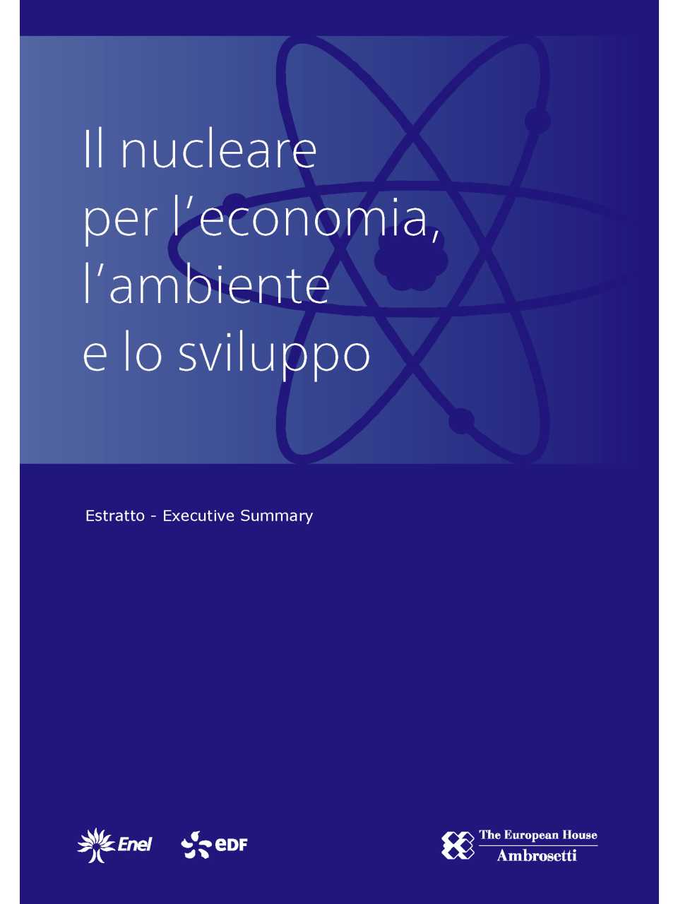 Il nucleare per l'economia, l'ambiente e lo sviluppo (Executive Summary)