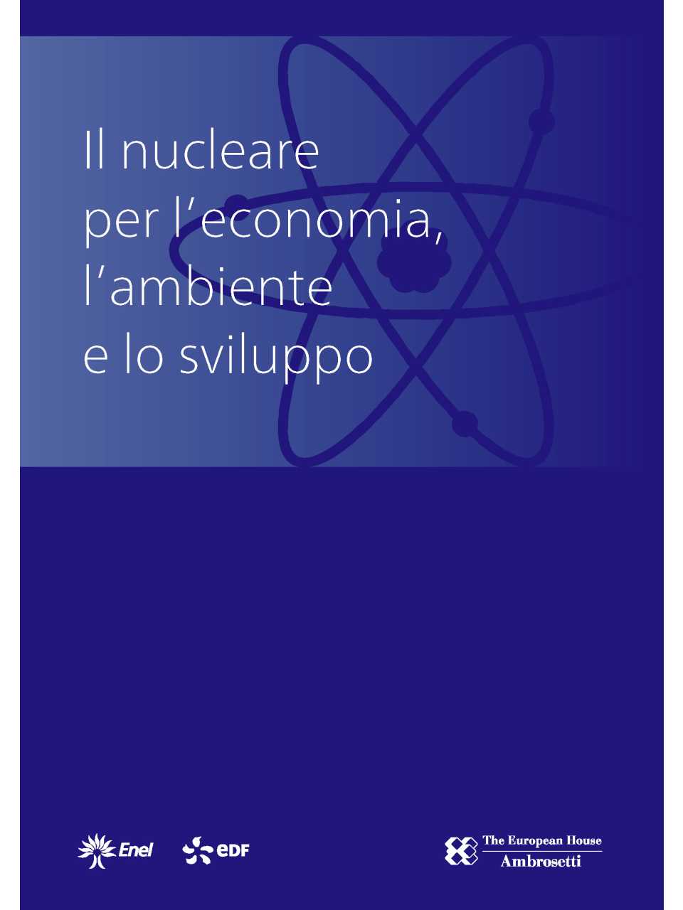 Il nucleare per l'economia, l'ambiente e lo sviluppo