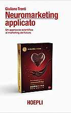 Neuromarketing applicato. Un approccio scientifico al marketing del futuro