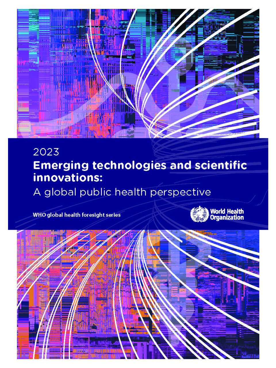 Emerging technologies and scientific innovations: A global public health perspective