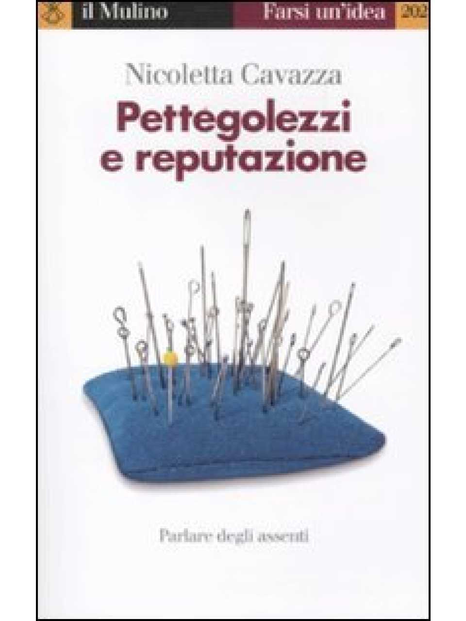 Pettegolezzi e reputazione.