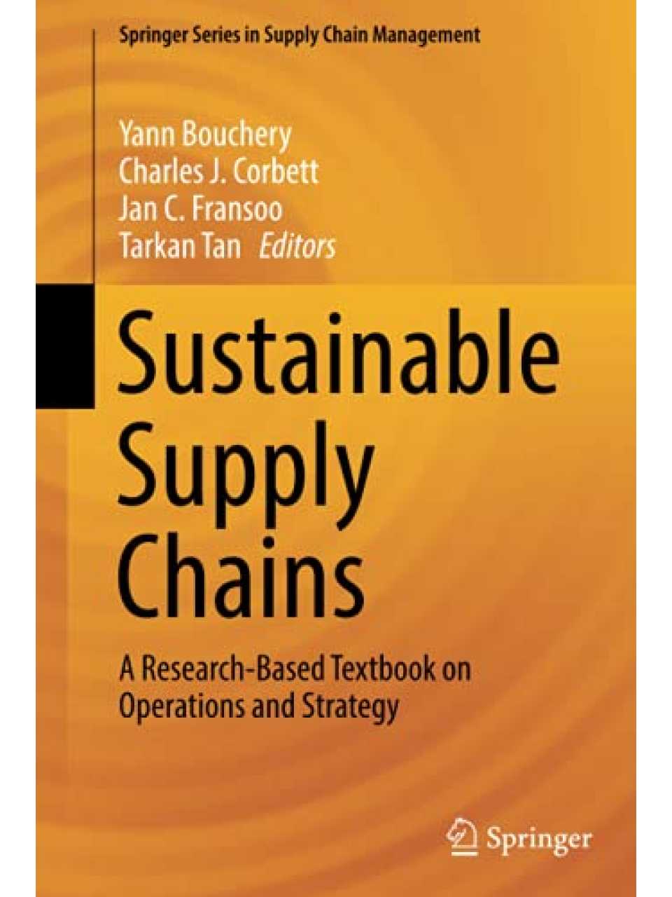 Sustainable Supply Chains: A Research-Based Textbook on Operations and Strategy