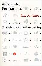 Raccontare. Strategie e tecniche di storytelling