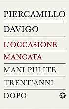L'occasione mancata. Mani pulite trent'anni dopo