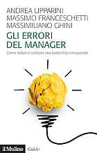 Gli errori del manager. Come evitarli e costruire una leadership consapevole