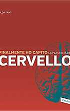 Finalmente ho capito la plasticità del cervello