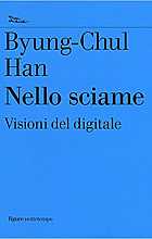 Nello sciame. Visioni del digitale