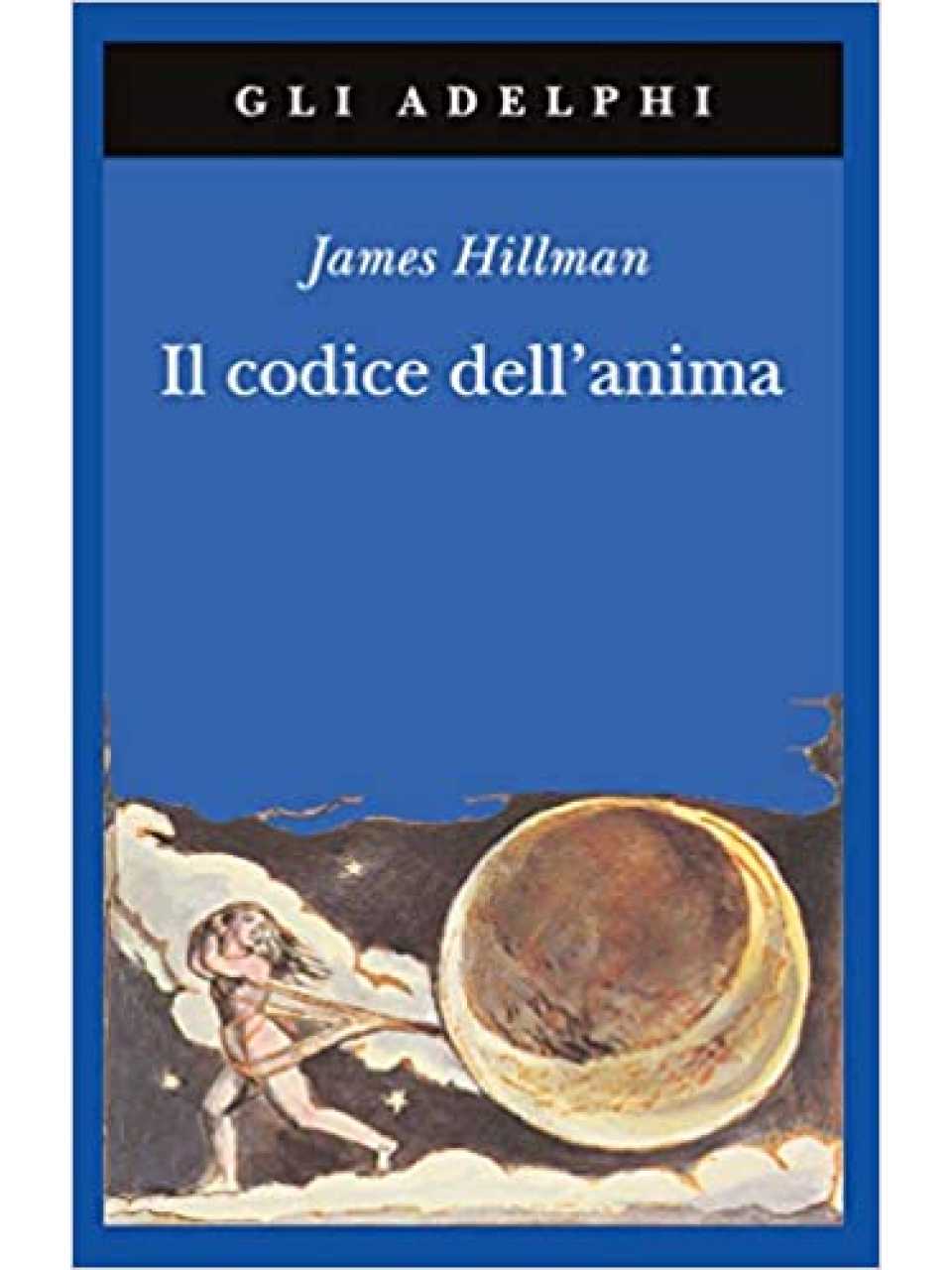 Il codice dell'anima. Carattere, vocazione, destino
