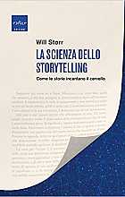 La scienza dello storytelling. Come le storie incantano il cervello