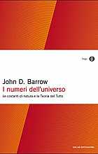 I numeri dell'universo. Le costanti di natura e la Teoria del Tutto