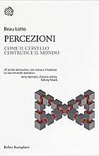 Percezioni. Come il cervello costruisce il mondo