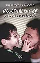 #Cucitialcuore: diario di un padre fortunato