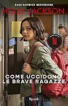 Come uccidono le brave ragazze