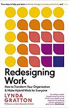 Redesigning Work - How to Transform Your Organisation and Make Hybrid Work for Everyone