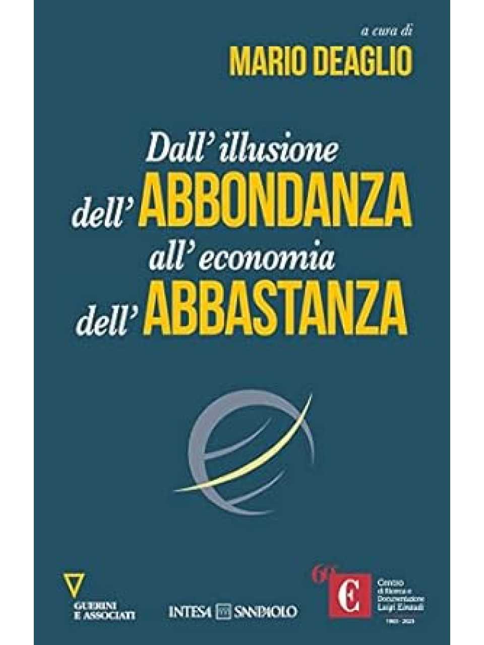 AGGIORNAMENTO PERMANENTEIN PRESENZA E VIA WEB
Anteprima del Workshop
Lo scenario dell’economia e della finanza
