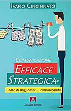 Comunicazione Efficace Strategica. L’arte di migliorare…comunicando