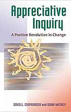 Appreciative Inquiry. A Positive Revolution in Change
