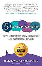 5 Conversations. How to transform trust, engagement and performance at work 