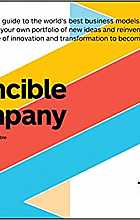 The Invincible - Company How to Constantly Reinvent Your Organization with Inspiration From the World's Best Business Models