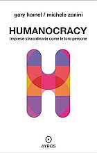 Humanocracy. Imprese straordinarie come le loro persone