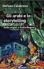 Gli arabi e lo storytelling. Dalle origini a Giulio Regeni