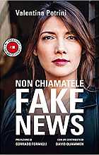 Non chiamatele fake news