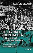 Il lavoro non ha età. Stili vocazionali e leadership in azione