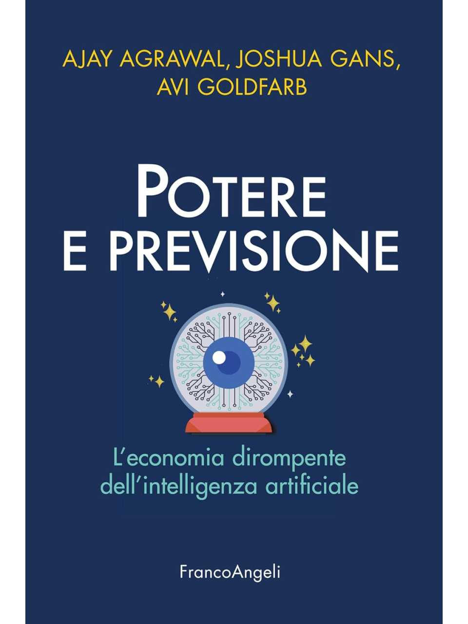 Potere e previsione: L'economia dirompente dell'intelligenza artificiale