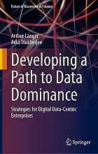 Developing a path to data dominance. Strategies for digital data-centric enterprises